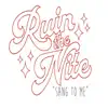 Ruin The Nite - Sang to Me - Single